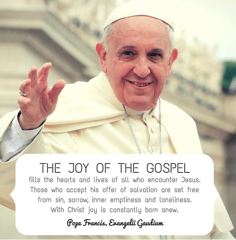 The Joy of the Gospel: Evangelii Gaudium